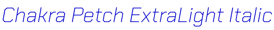 Chakra Petch ExtraLight Italic шрифт